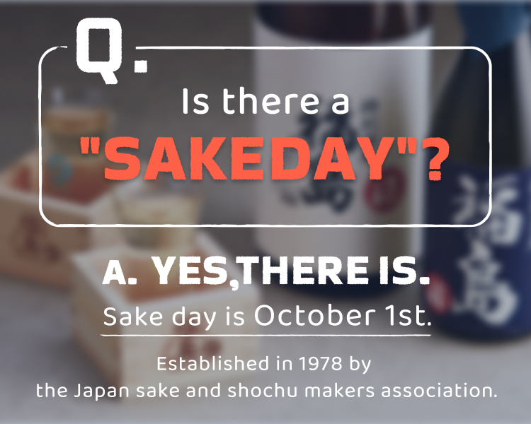 Is There a Sake Day? A. Yes — Sake Day Is October 1st